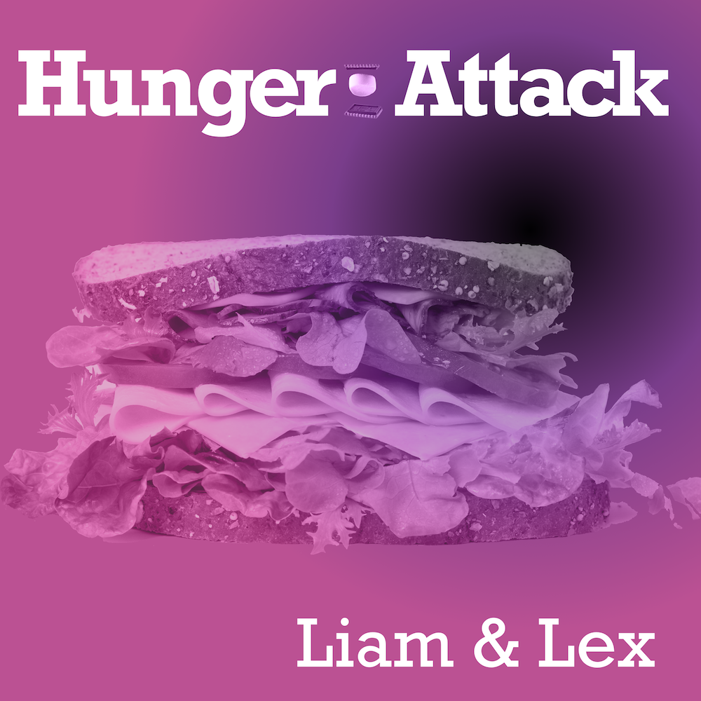 Hunger Attack album cover: Purple background with Hunger Attack and Liam & Lex, plus a giant sandwich